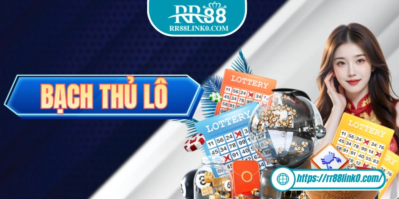 Bạch Thủ Lô - Định Nghĩa, Ưu Nhược Điểm Và Chiến Thuật