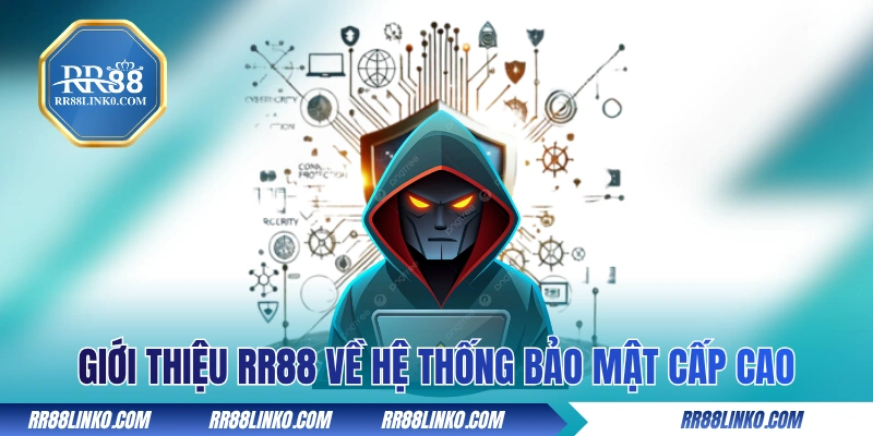Giới thiệu RR88 về hệ thống bảo mật cấp cao