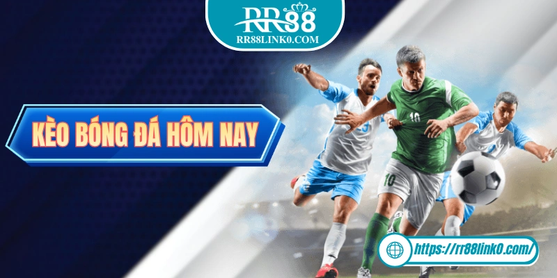 Mẹo Soi Kèo Bóng Đá Hôm Nay Dễ Về Bờ Của Các Cao Nhân