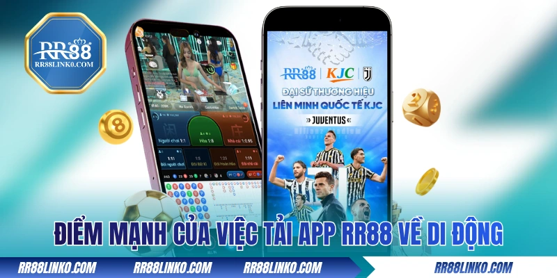 Đánh giá điểm mạnh của việc tải ứng dụng RR88 về di động