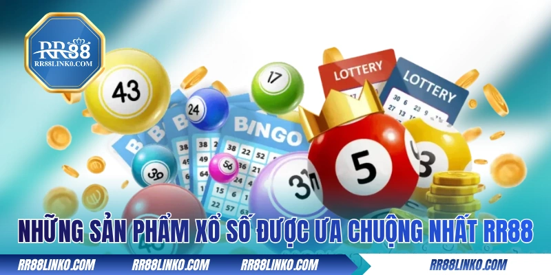 Những sản phẩm xổ số được ưa chuộng nhất tại RR88